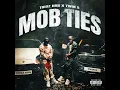 MOB TIES - TRIGZ HRB & Twin S