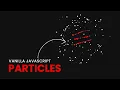 Vanilla Javascript Particles Html CSS OnlineTutorialsYT
