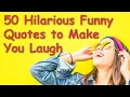 50 Hilarious Funny Quotes Funny Inspirational Quotes Witty about Life Lessons