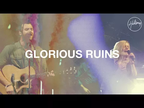 Download MP3 Glorious Ruins - Hillsong Worship