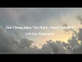 Download Lagu Lirik Lagu Dan Terjemahan - Don't Sleep Away This Night - Daniel Sahuleka