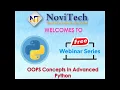 Webinar on OOPS Concepts in advanced Python - NoviTech