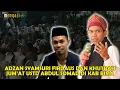 Download Lagu Adzan jum'at syamsuri firdaus bersama ustd abdul shomad