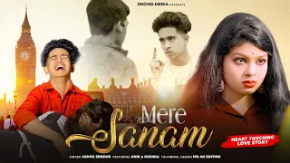 Mere Sanam | Official Song | Ashok | Heart Touching Love Story | Anik & Oishika | Orchid Media 2023