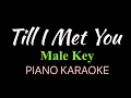 Download Lagu Till I Met You | Male Key | Piano Karaoke by Aldrich Andaya