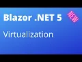 Blazor NET 5 - Virtualize