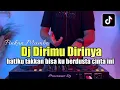 Download Lagu DJ DIRIMU DIRINYA REMIX HATIKU TAKKAN BISA KU BERDUSTA CINTA INI VIRAL TIKTOK