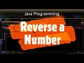 How to reverse a number in Java Java Program to reverse a Number Programming Skills