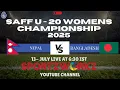 Download Lagu LIVE | SAFF U 20 WOMENS CHAMPIONSHIP 2025 BANGALDESH | NEPAL  VS BANGLADESH