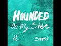 On My Side (feat. Savoi) - Hounded