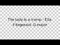 The lady is a tramp - Ella Fitzgerald- G major