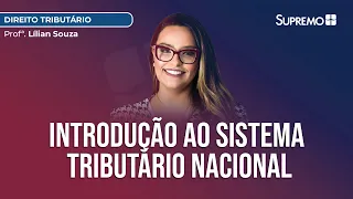 INTRODUÇÃO AO SISTEMA TRIBUTÁRIO NACIONAL | Prof.ª Lilian Souza