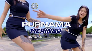 Download DJ PURNAMA MERINDU - RADEN KAMANDANU REMIX SLOW BASS TERBARU 2023 LAGU VIRAL PALING BAPER SEDUNIA MP3