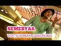 Download Lagu SEMEBYAR -SUPINAH - GANDRUNG