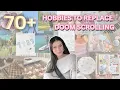 HOBBIES TO REPLACE DOOM SCROLLING creative active mental