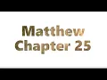 The Book of Matthew Chapter 25 - New King James Version NKJV