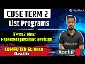 Lists Programs Most Important Questions Class 11 Computer Science CBSE Term 2 Akarsh Sir