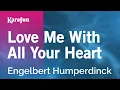 Download Lagu Karaoke Love Me with All Your Heart - Engelbert Humperdinck *