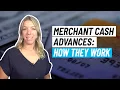 Merchant Cash Advances How They Work