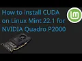 How to Install CUDA on Linux Mint 22 1 for NVIDIA Quado P2000