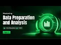 Mastering Data Preparation and Analysis part 1 HCL GUVI