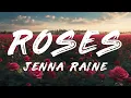 Jenna Raine - Roses (Lyrics)