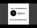 Download Lagu Way up Speed up