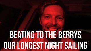 Beating to the Berrys – Our Longest Night Sailing