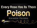Download Lagu Poison - Every Rose Has Its Thorn (Karaoke Version)