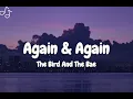 The Bird and the Bee (lyrics) - Again \u0026 Again