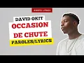 David Okit - Occasion de chute (Paroles)