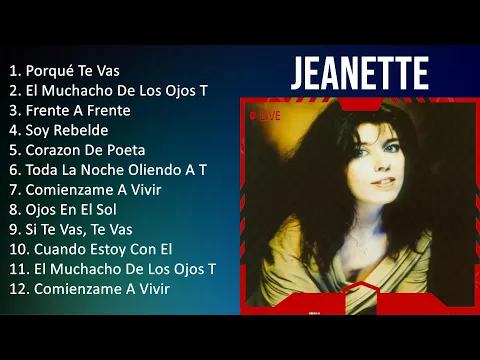 Download MP3 J e a n e t t e 2023 [1 HORA] - Mejores Canciones, Mejores Exitos, Grandes Exitos, Grandes Canci...