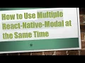 How to Use Multiple React-Native-Modal at the Same Time