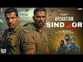 Download Lagu OPERATION SINDOOR | John Abraham \u0026 Sunil Shetty | New Bollywood Full Action Dhamaka Movie 2025