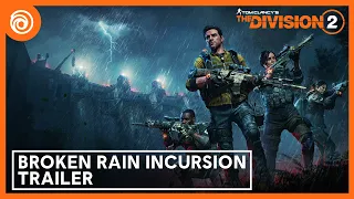 The Division 2: Broken Rain Incursion Trailer
