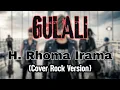 Download Lagu Cover | H. Rhoma Irama - Gulali (Rock Version) MP3