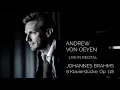 Download Lagu Andrew von Oeyen - Brahms: 6 Klavierstücke, Op. 118