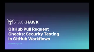 GitHub Pull Request Checks Security Testing in GitHub Workflows Webinar