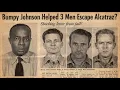 Lagu News from 1963: Bumpy Johnson Helped 3 Men Escape Alcatraz?!
