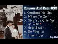 Download Lagu FOREVER AND EVER OST || Continue Writing || Where To Go || Give You Give Me || As One || Heartbeat |