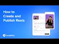 How to Create and Publish Reels on Instagram Facebook SocialPilot Reviews