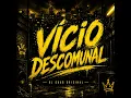 Vicio descomunal