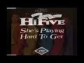 Hi Five - She's Playing Hard To Get (HQ)