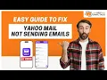 Yahoo Mail Not Sending Emails - Step-by-Steps Solution Help Email Tales