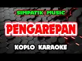 Download Lagu PENGAREPAN KARAOKE - SIMPATIK MUSIC @koplokaraooke