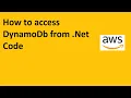 How to access DynamoDb from NET Code
