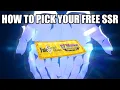 HOW TO PICK YOUR FREE SSR - DON T WASTE YOUR TICKET
