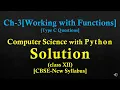 Ch-3 Working with Functions Type C Solutions Class 12 New Syllabus Computer Science with python