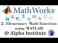 2 Elementary Math Functions in MATLAB Built-in Functions in MATLAB MATH MATLAB