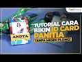 Download Lagu Cara Bikin ID Card Panitia pakai PVC ID Card | Tanpa Mesin Plong ID Card